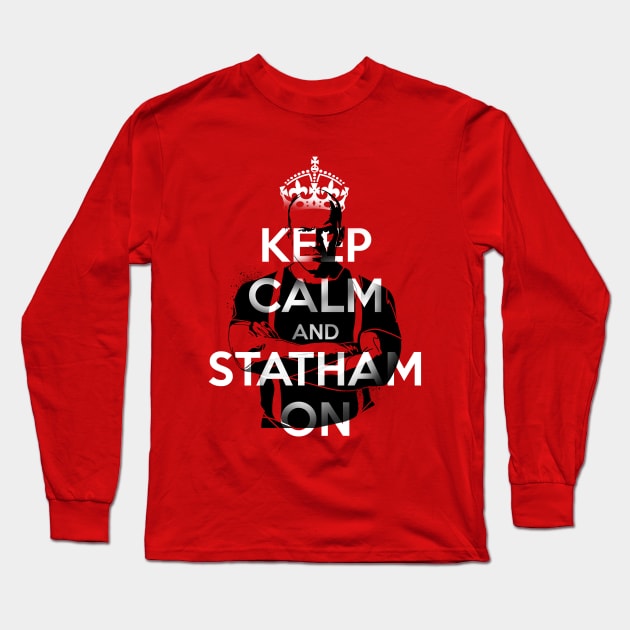 Keep Calm and Statham On Long Sleeve T-Shirt by Helgar